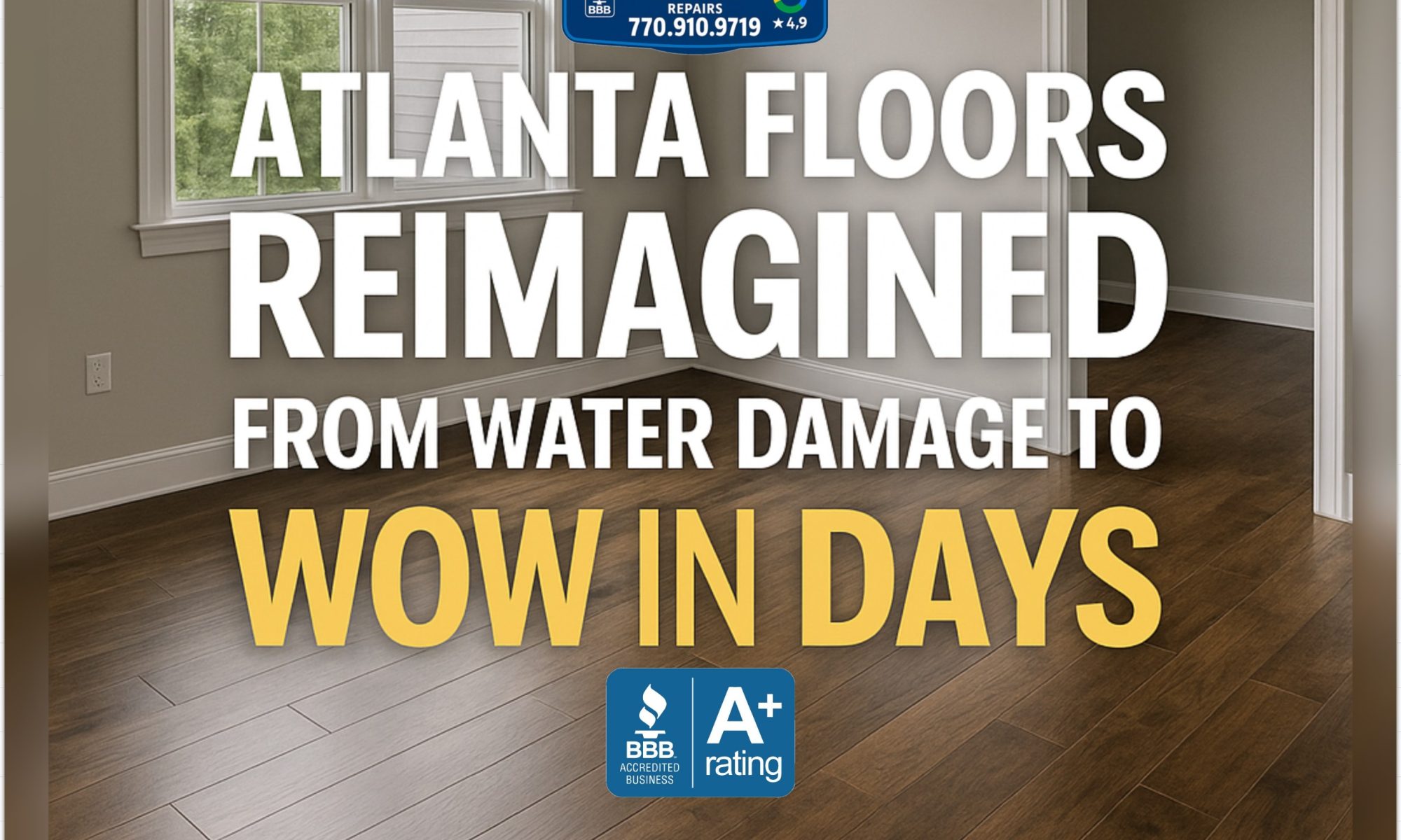 Atlanta water-damage flooring restoration by Final Floors, LLC. Licensed in-house crews deliver fast 1–3 day installs: waterproof vinyl plank, hardwood refinishing, carpet, and subfloor repairs. A+ BBB Accredited & 4.9⭐ Google rated. Call 770-910-9719 or visit FinalFloors.com.