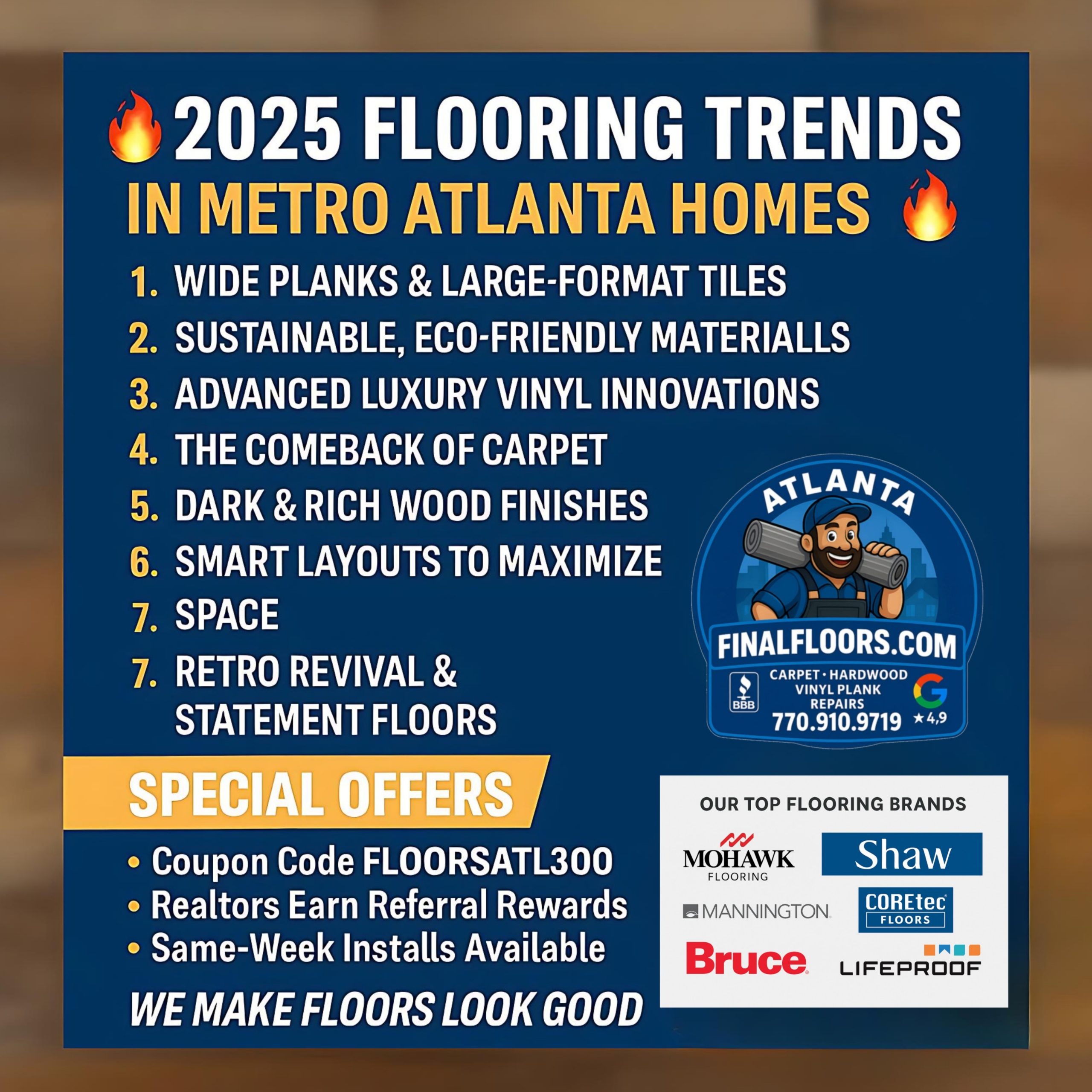 2025 Flooring Trends in Metro Atlanta Homes — Final Floors LLC highlights this year’s top styles, including wide planks, dark wood finishes, luxury vinyl plank, and sustainable carpet options. Serving Roswell, Alpharetta, Sandy Springs, Johns Creek, and surrounding cities with expert installation, A+ BBB rating, and 4.9⭐ Google reviews. Call 770-910-9719 or visit FinalFloors.com for free estimates today!