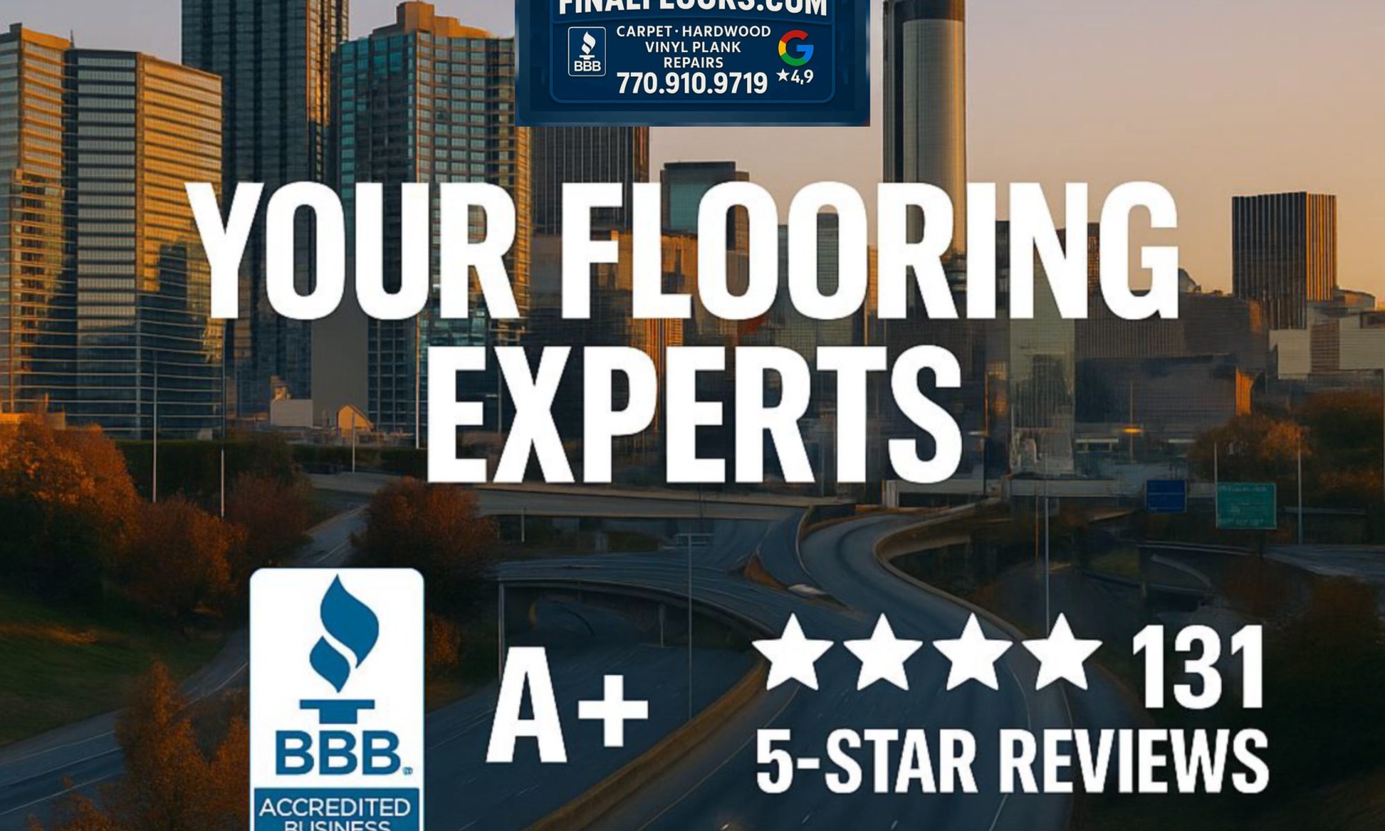 Final Floors ATL — trusted Metro Atlanta flooring experts since 2016 with an A+ BBB rating and over 131 five-star Google reviews, offering hardwood, vinyl plank, carpet, and repair services.