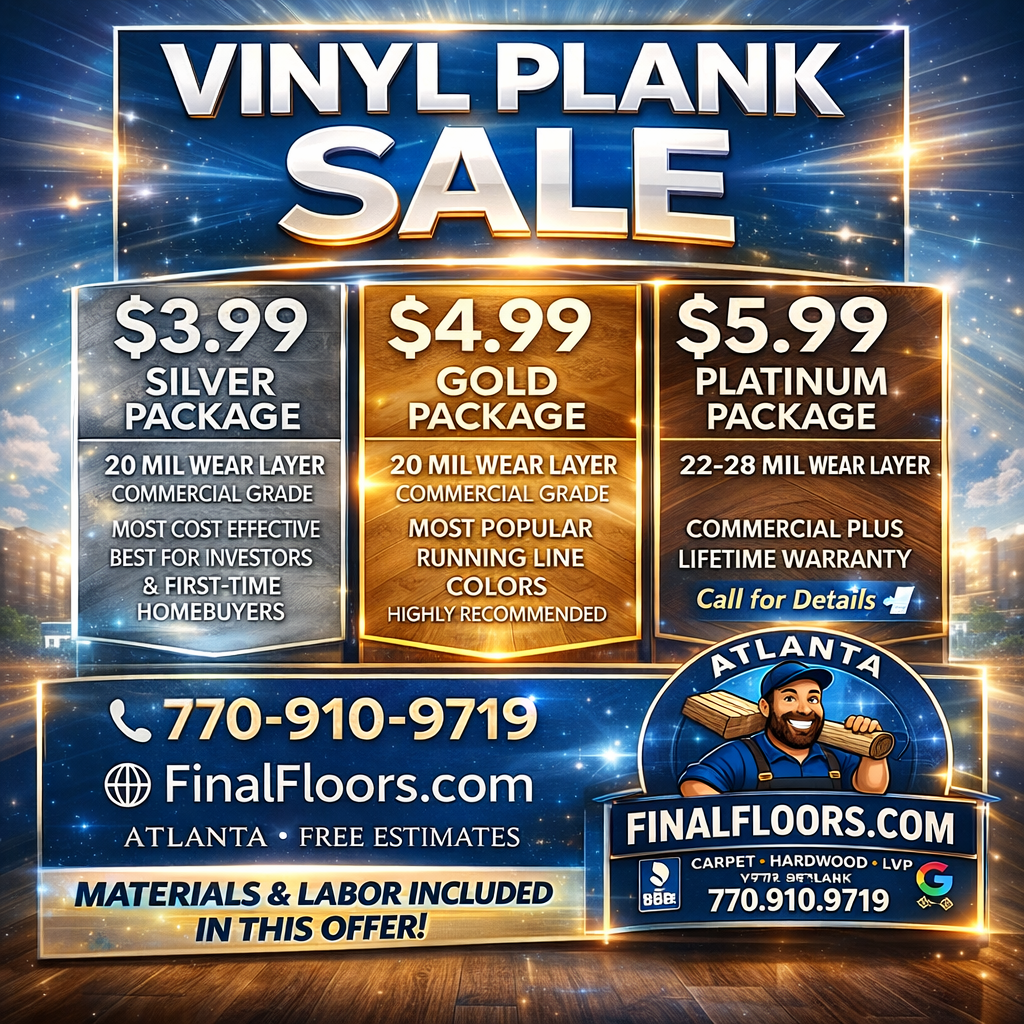 Atlanta vinyl plank flooring sale graphic showing Silver Gold and Platinum LVP installation packages by Final Floors, LLC including 20 mil and 22 to 28 mil wear layer options with materials and labor included for Metro Atlanta homes.